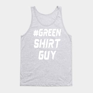 Green shirt guy Tank Top